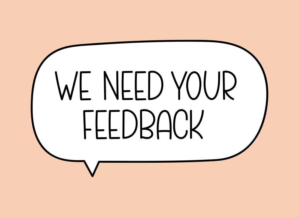 We,Need,Your,Feedback,